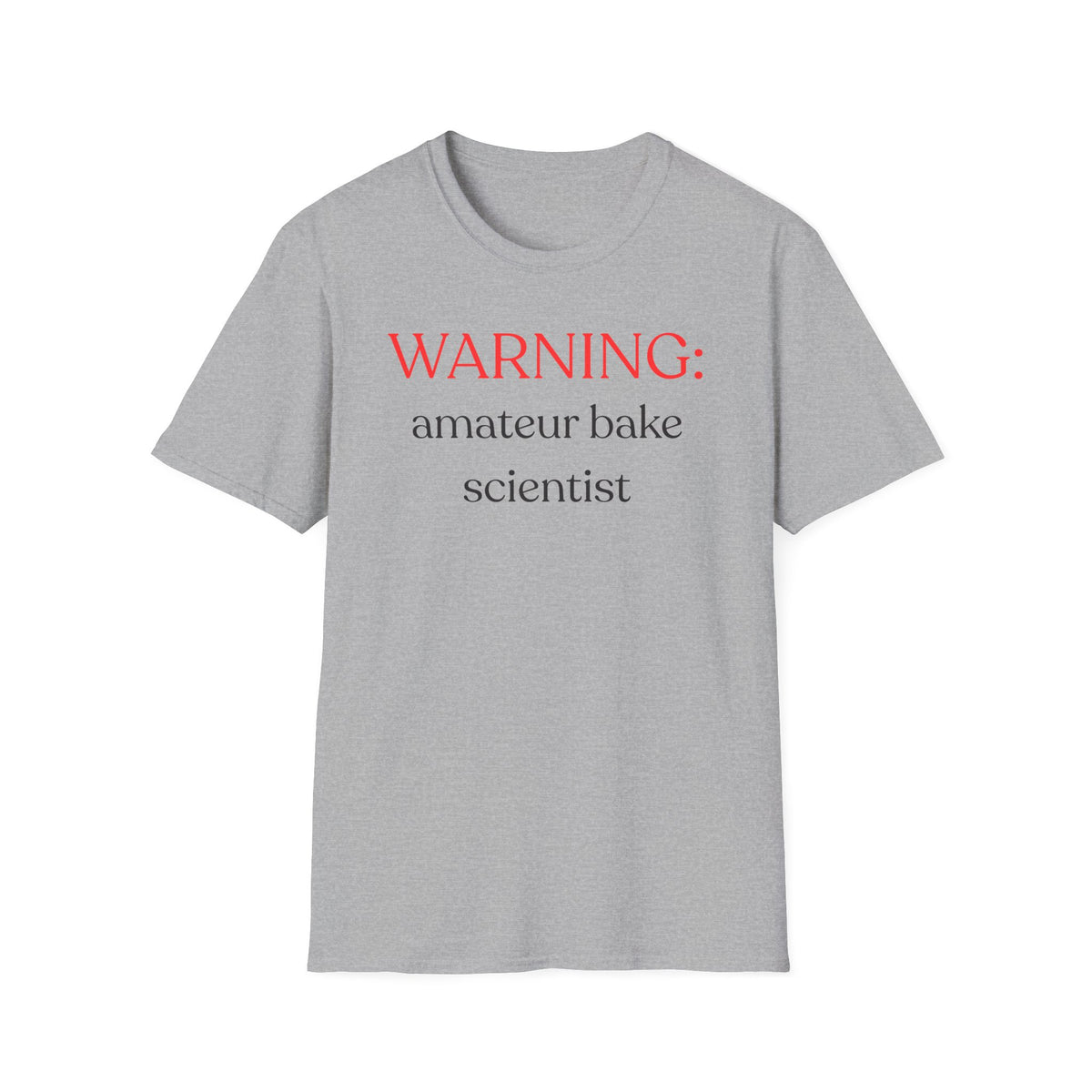 Warning: Amateur Bake Scientist T-Shirt