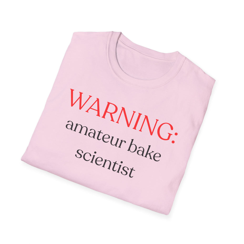 Warning: Amateur Bake Scientist T-Shirt