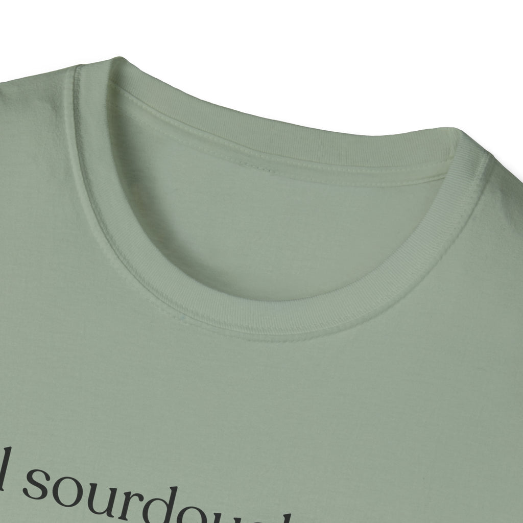 Local Sourdough Dealer T-Shirt
