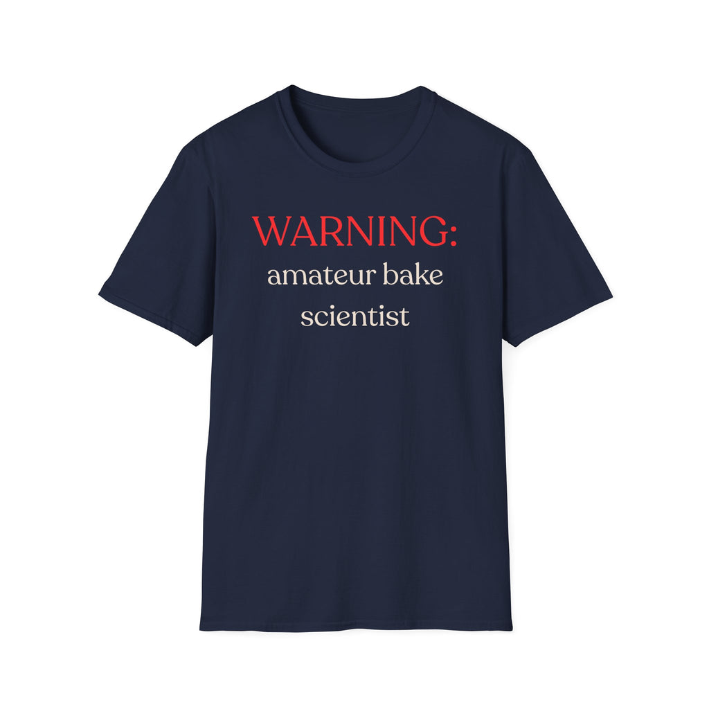 Warning: Amateur Bake Scientist T-Shirt