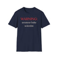 Warning: Amateur Bake Scientist T-Shirt