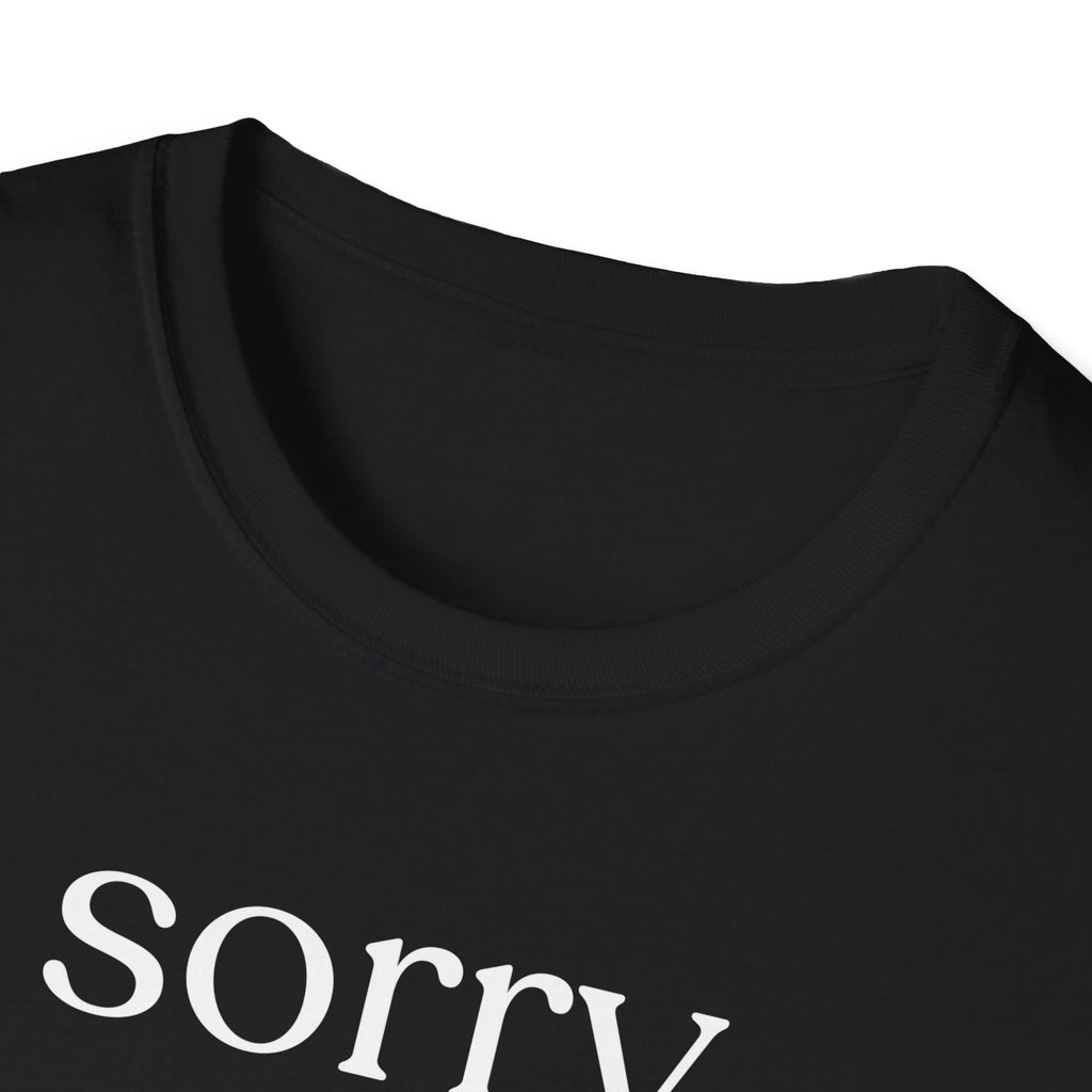 Sorry. Can't. Baking. Bye. T-Shirt