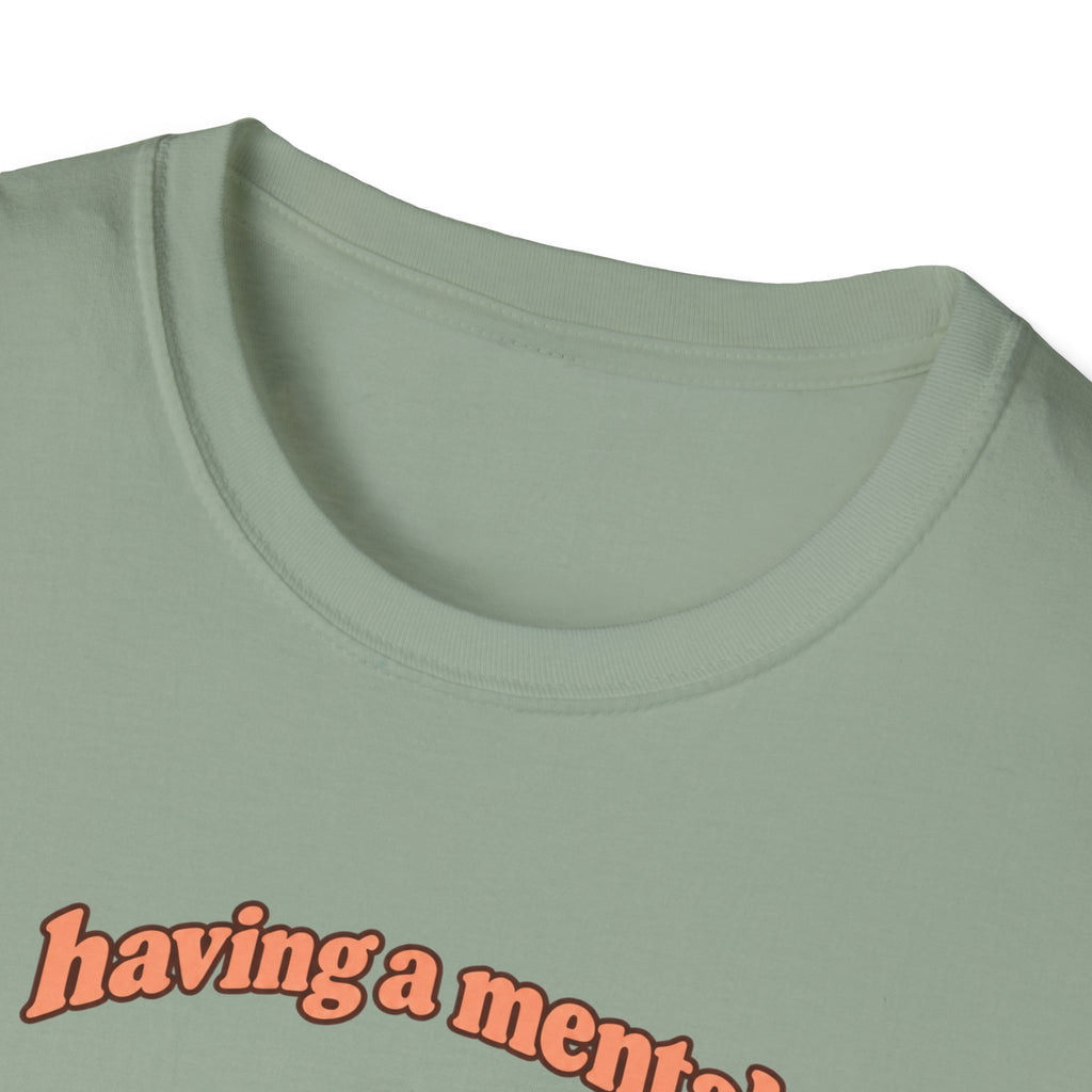 Having a Mental Bakedown T-Shirt