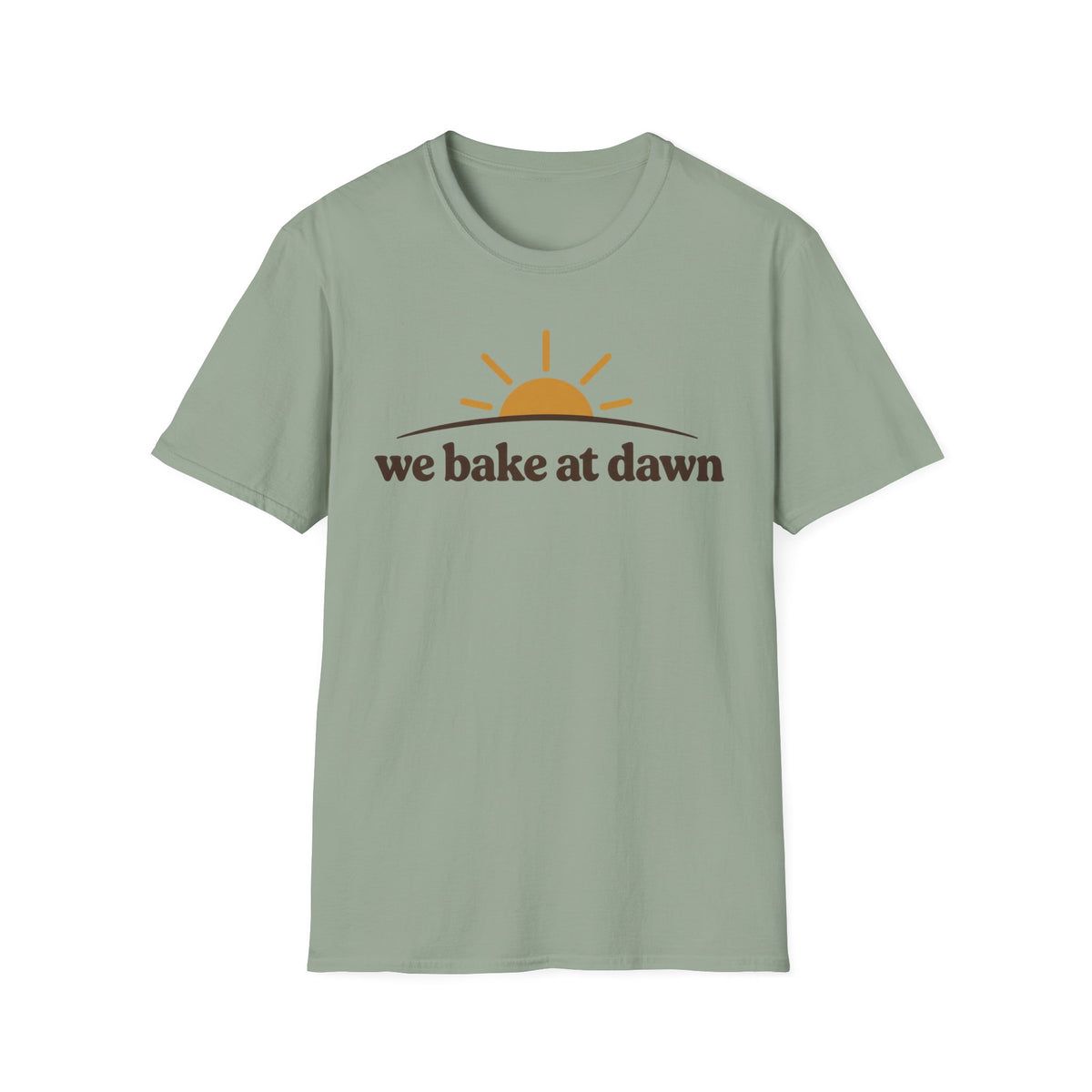 We Bake at Dawn T-Shirt