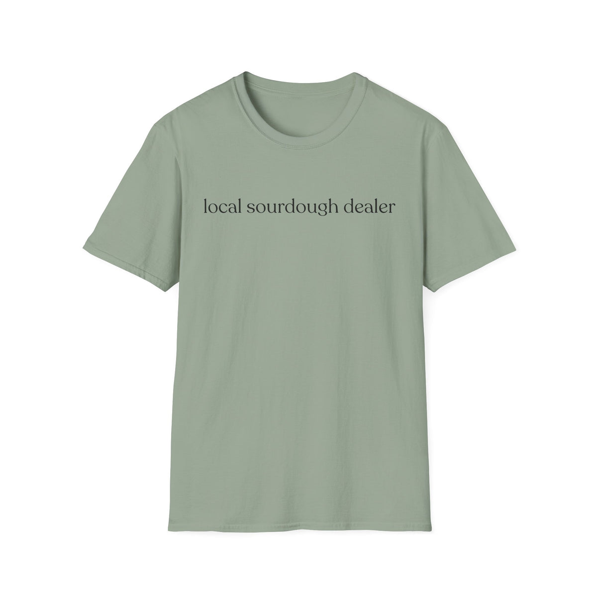 Local Sourdough Dealer T-Shirt