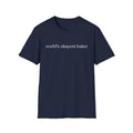 World's Okayest Baker T-Shirt