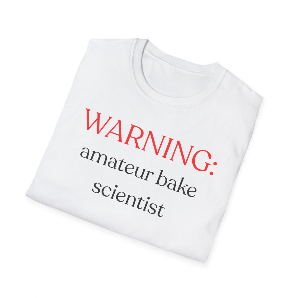 Warning: Amateur Bake Scientist T-Shirt