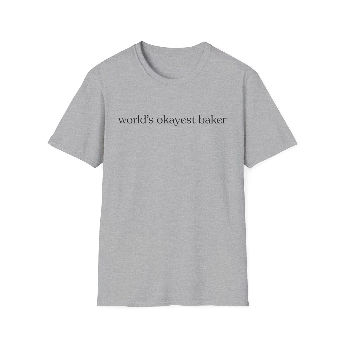 World's Okayest Baker T-Shirt