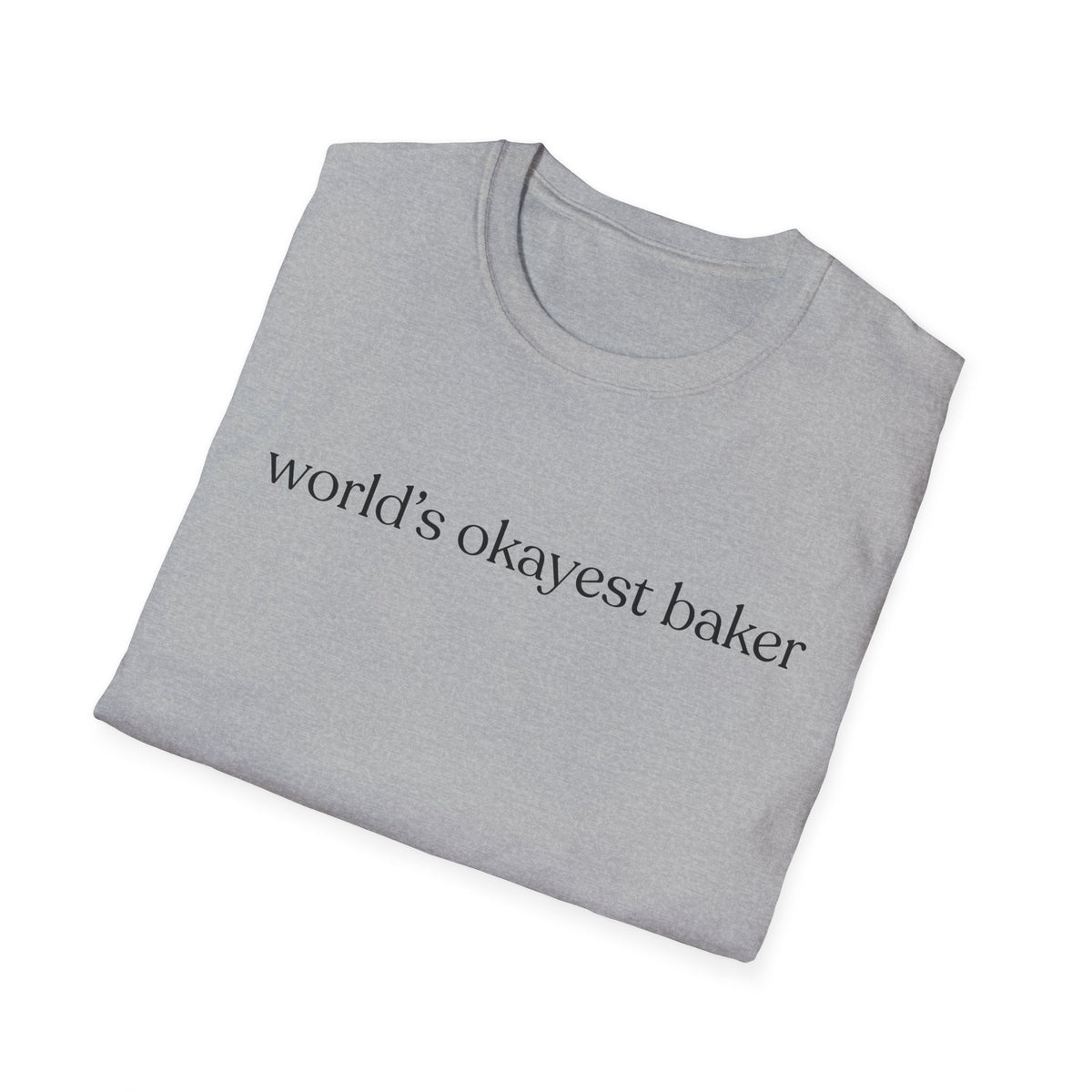 World's Okayest Baker T-Shirt