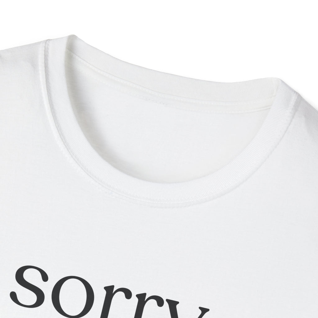 Sorry. Can't. Baking. Bye. T-Shirt
