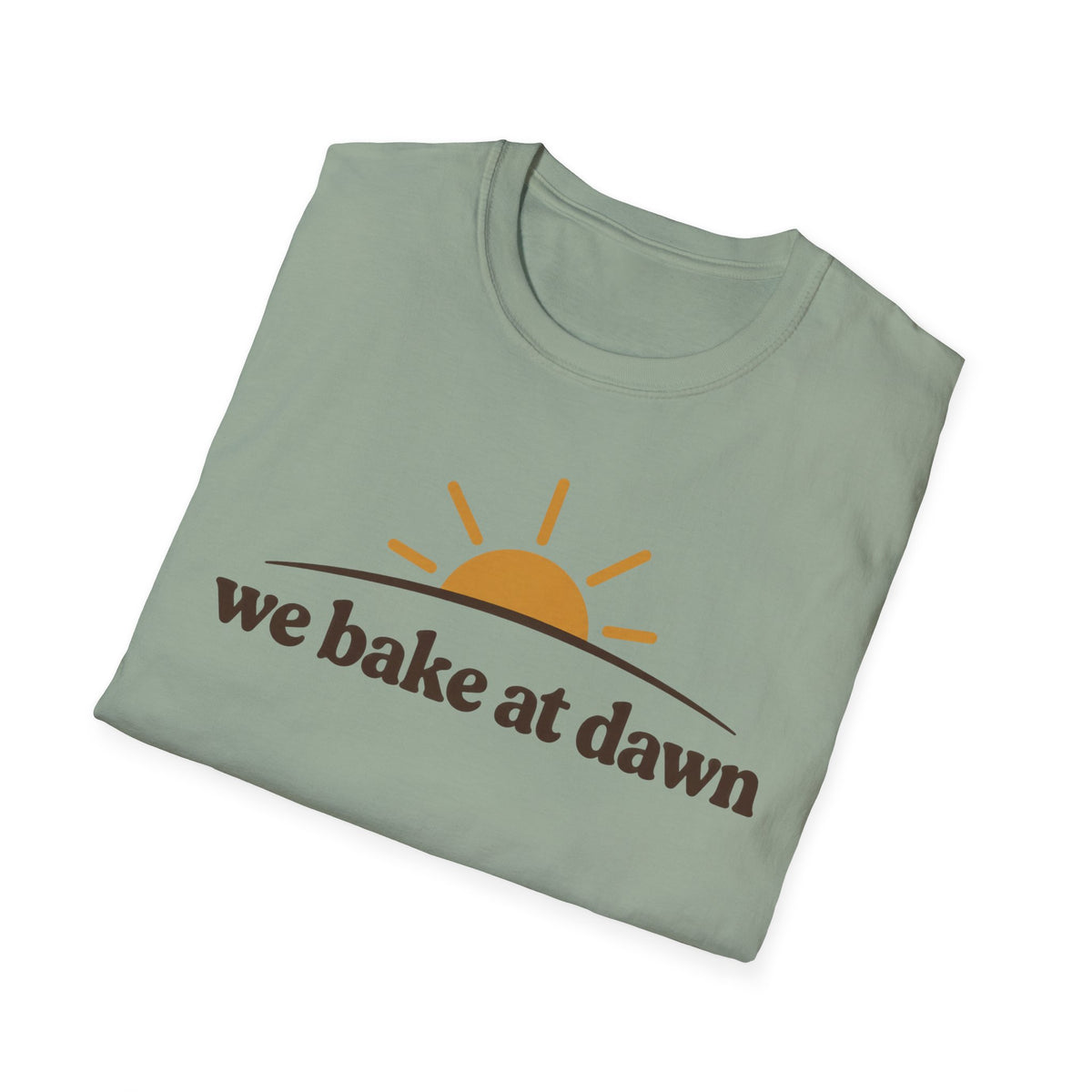 We Bake at Dawn T-Shirt