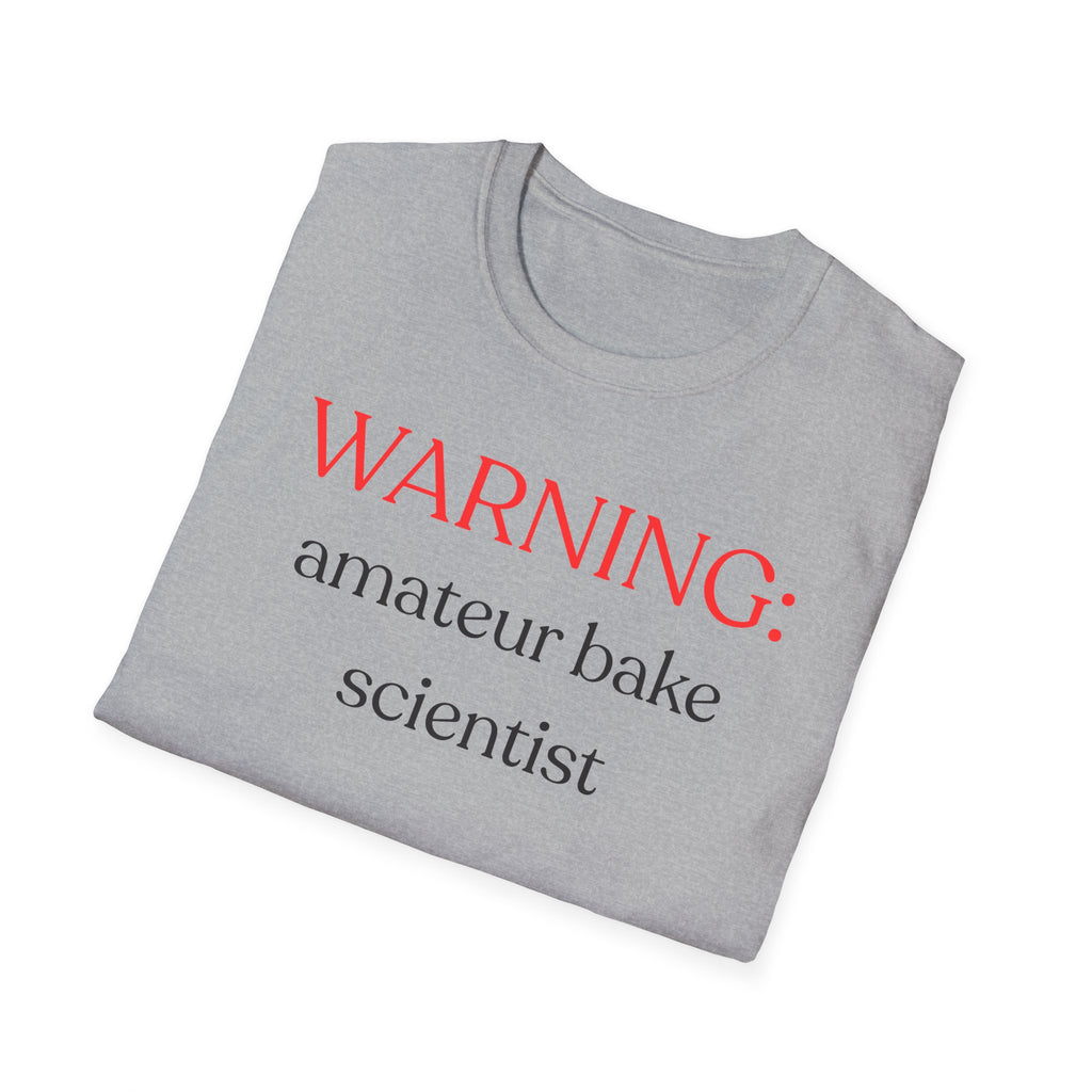 Warning: Amateur Bake Scientist T-Shirt