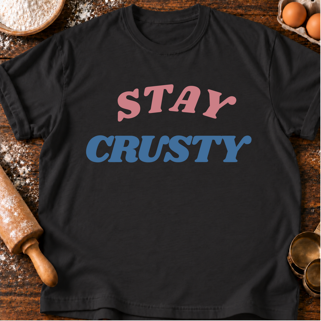 Stay Crusty T-Shirt