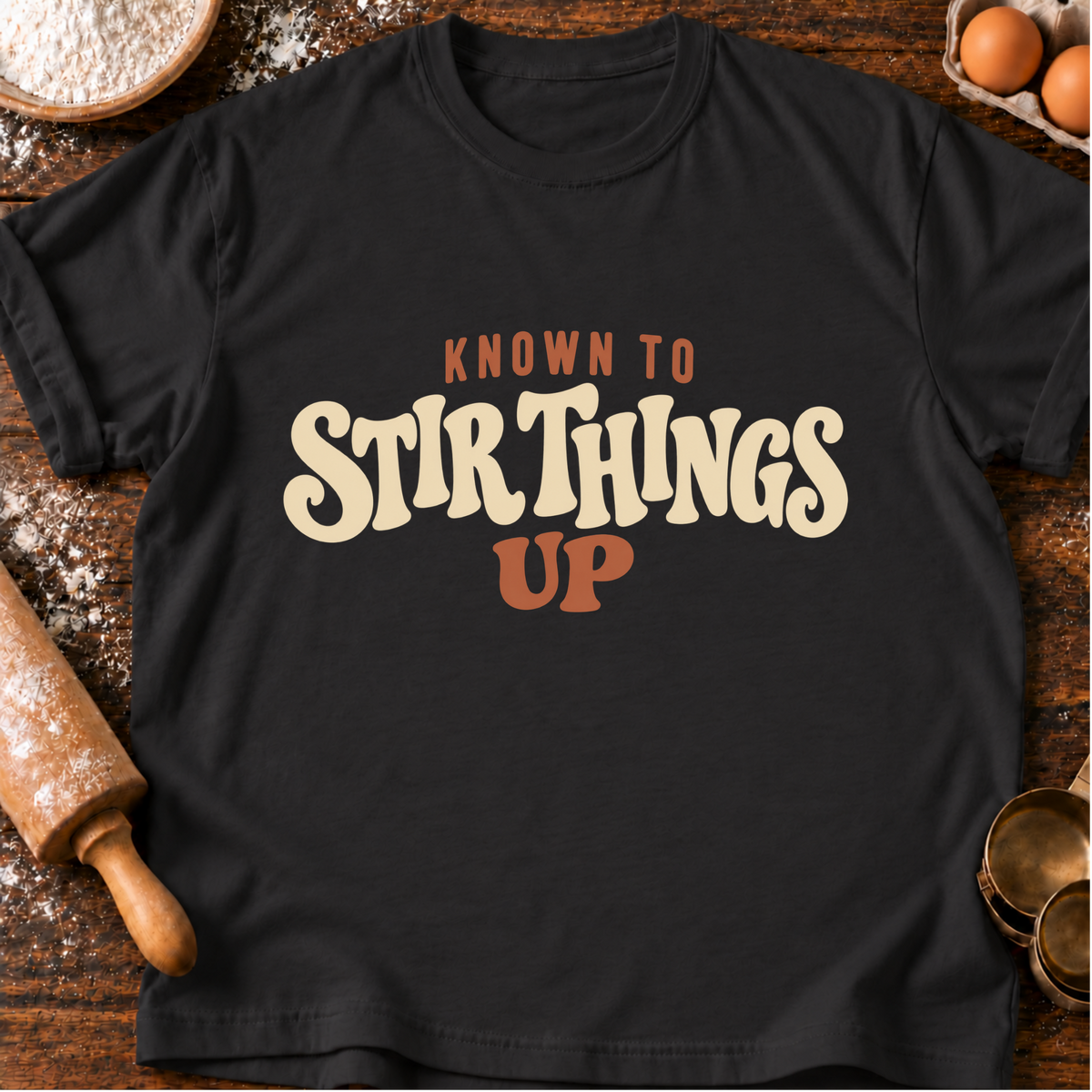 Stir Things Up T-Shirt