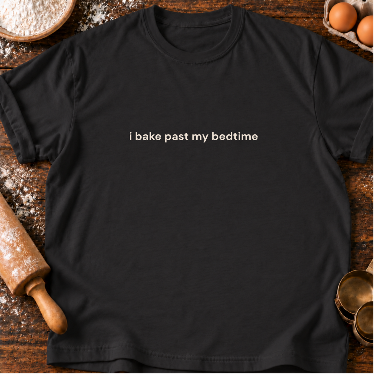 Bake Past Bedtime T-Shirt