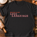 Baking Love Language T-Shirt