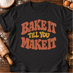 Bake it T-Shirt