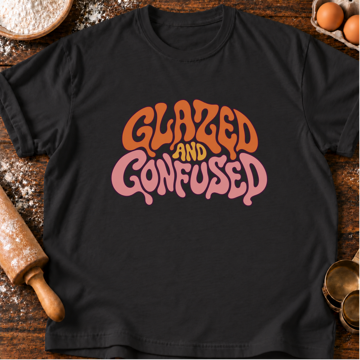 Glazed and Confused T-Shirt