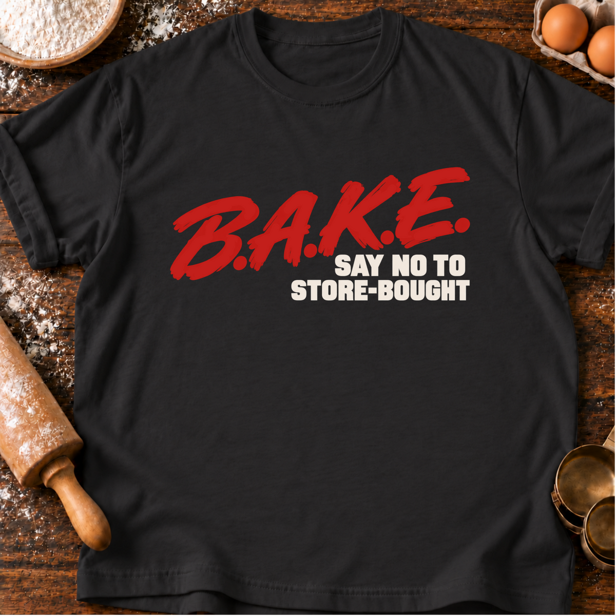 B.A.K.E. T-Shirt