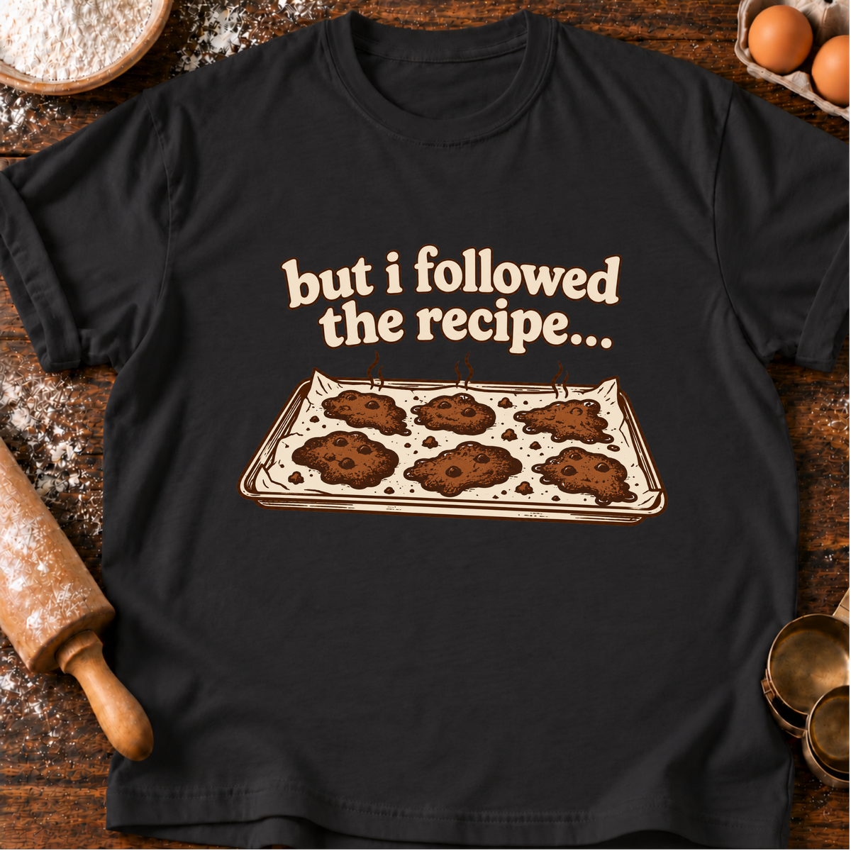 Followed The Recipe T-Shirt