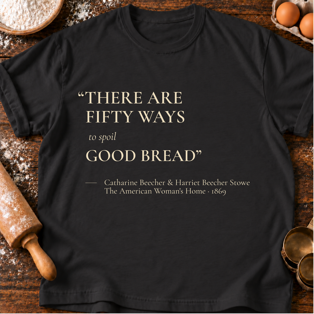 Spoil Good Bread T-Shirt