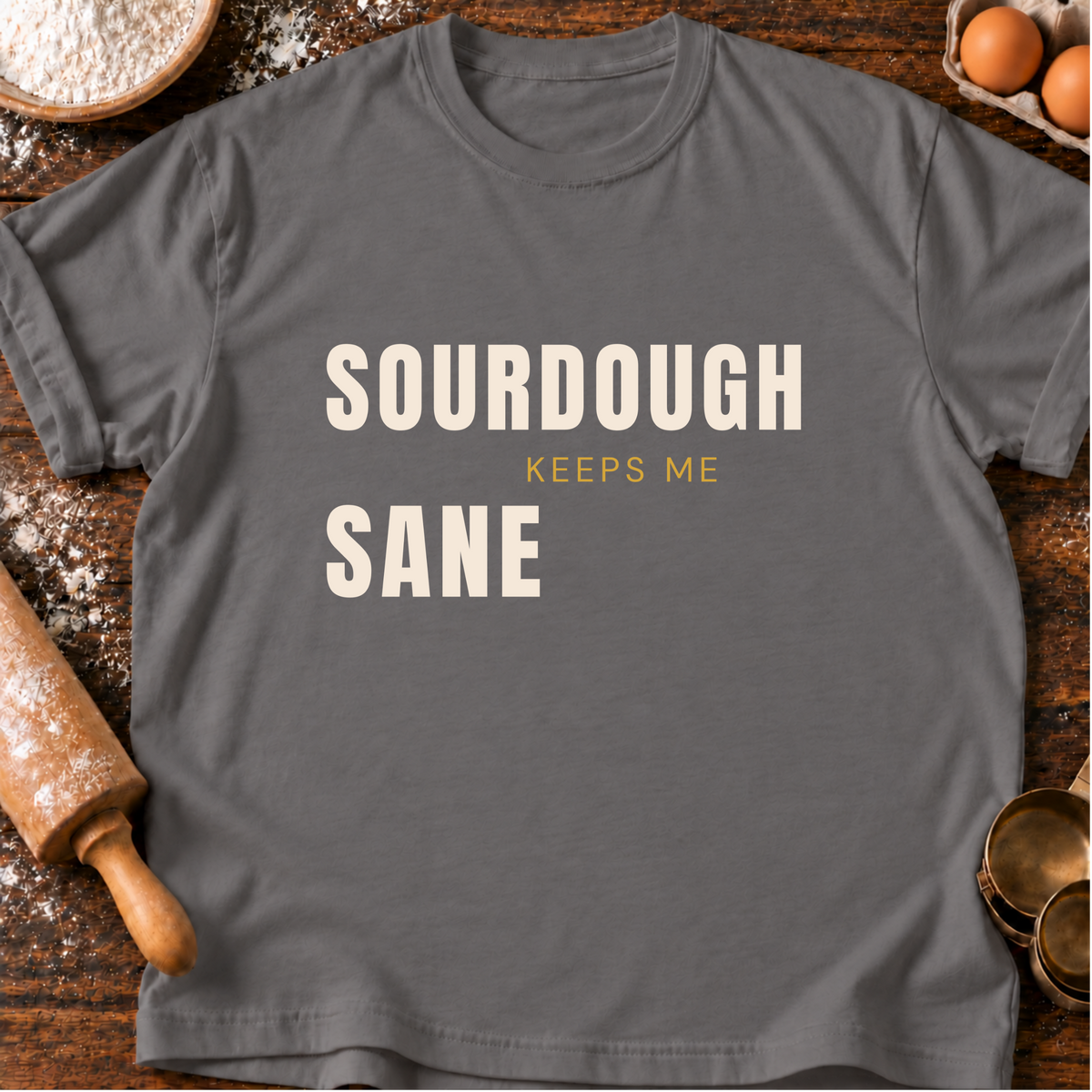 Sane Sourdough T-Shirt