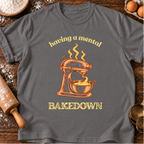 Mental Bakedown T-Shirt