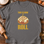 How I Roll T-Shirt