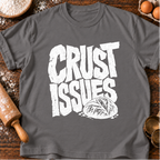Crust Issues T-Shirt