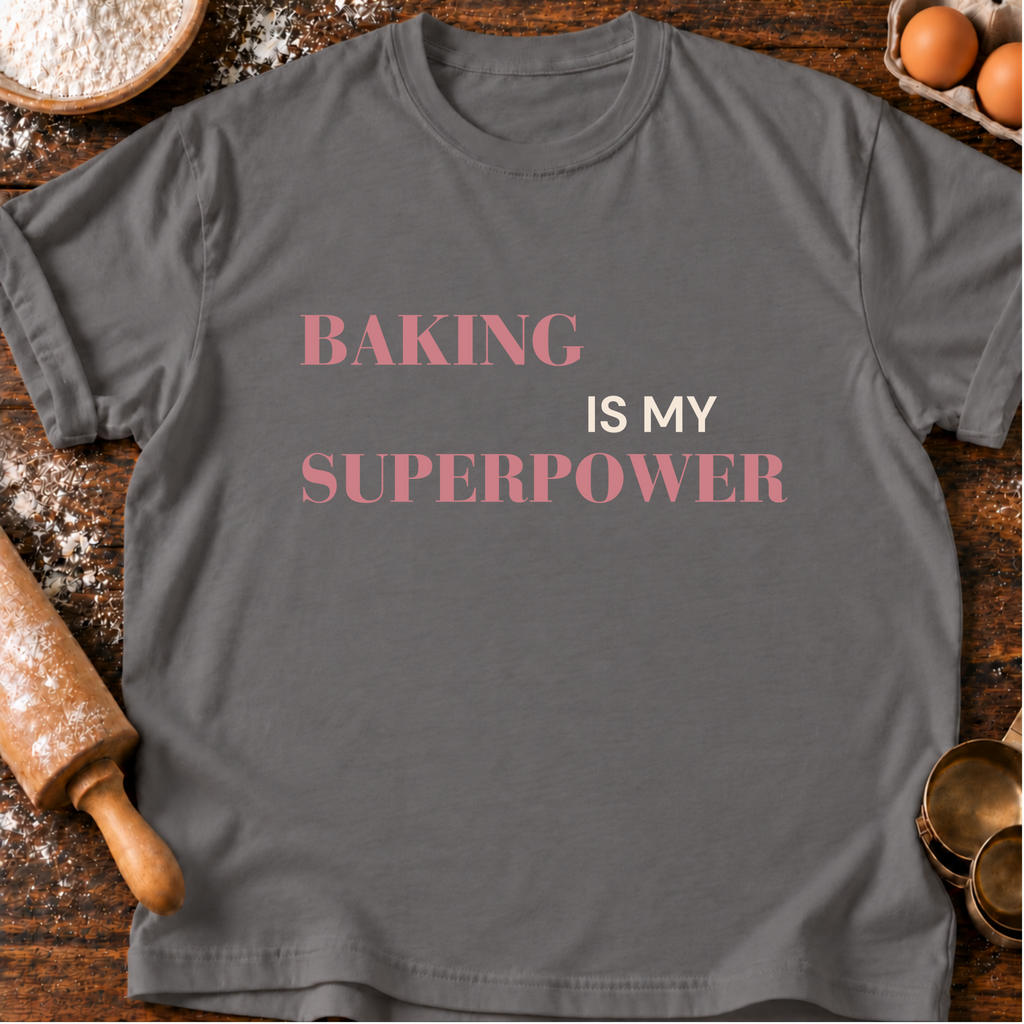Baking Superpower T-Shirt