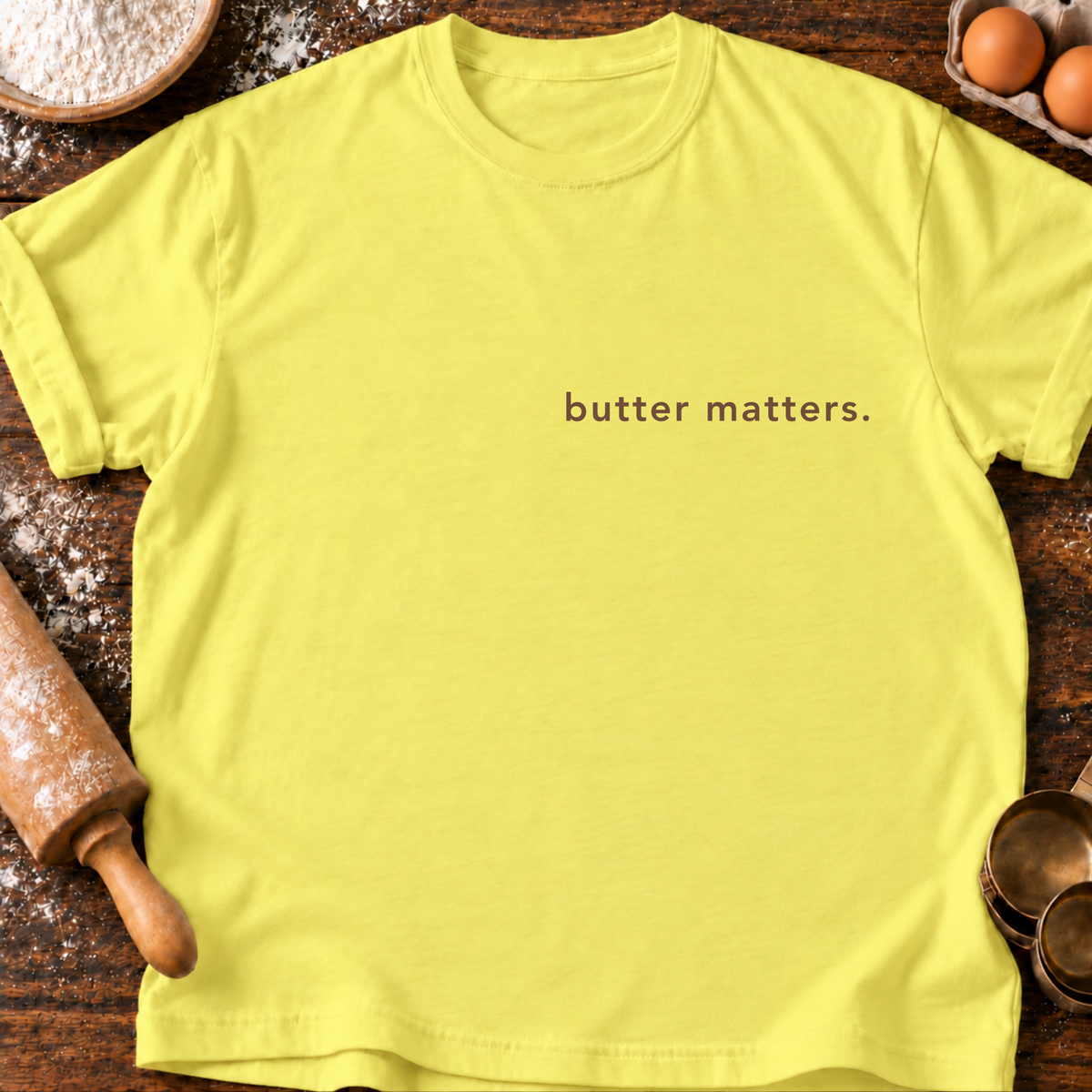 Butter Matters. T-Shirt