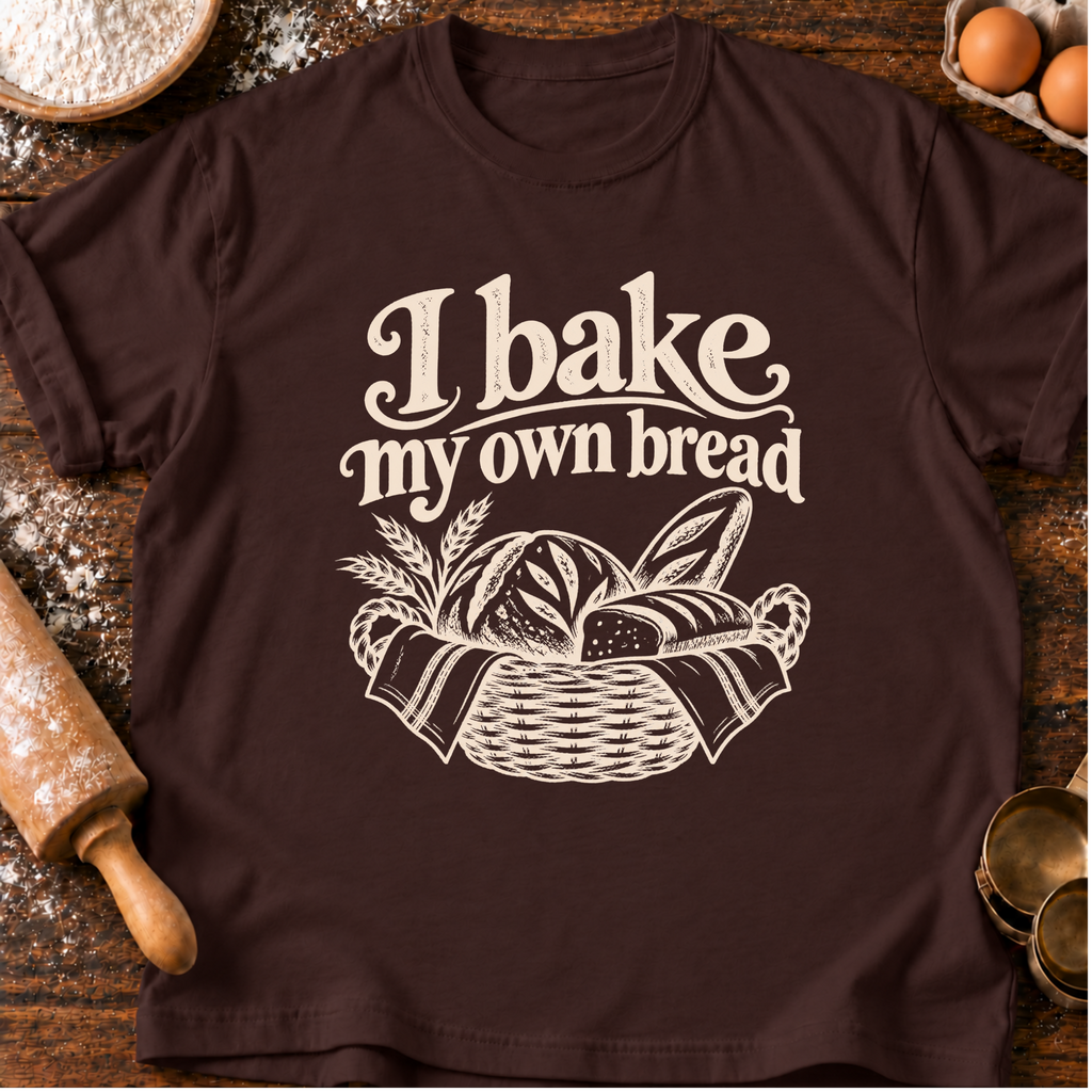 Bake My Bread T-Shirt