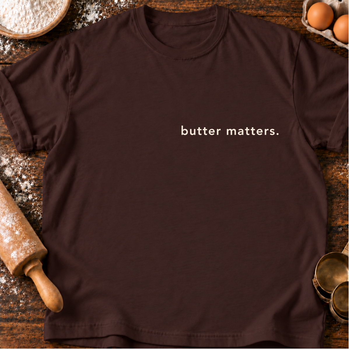 Butter Matters. T-Shirt