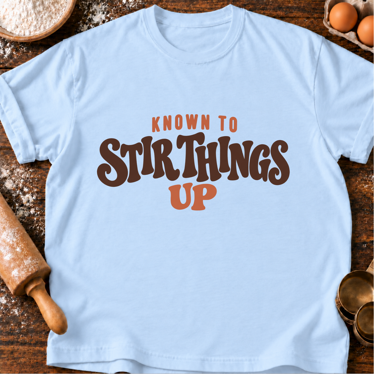 Stir Things Up T-Shirt