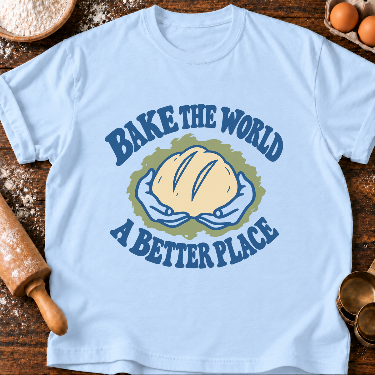Bake the World T-Shirt