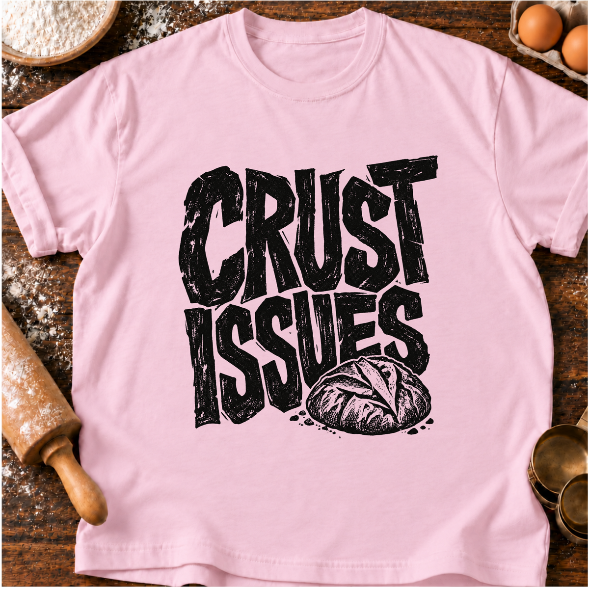 Crust Issues T-Shirt