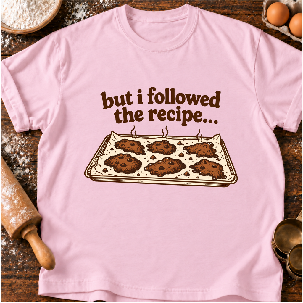 Followed The Recipe T-Shirt