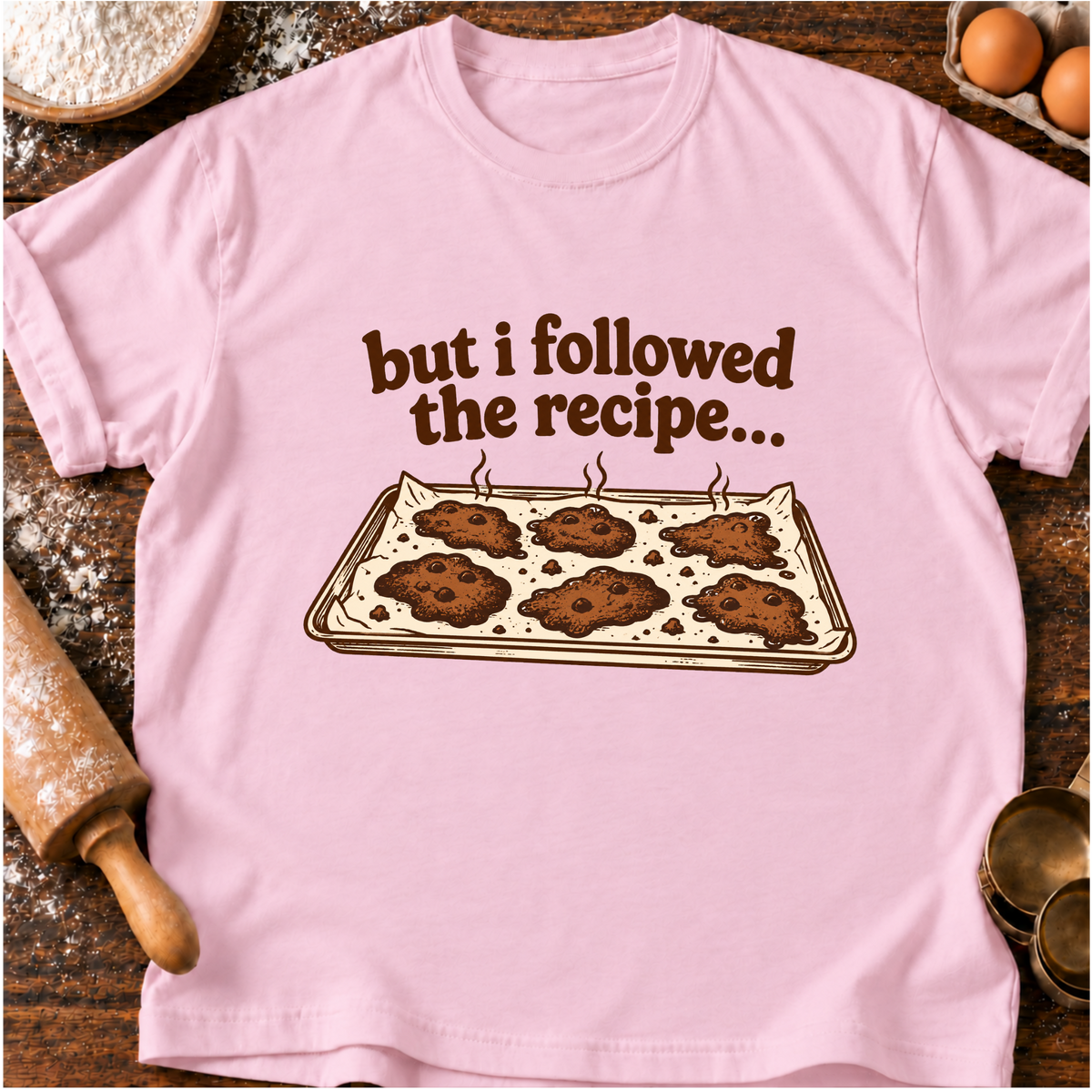 Followed The Recipe T-Shirt