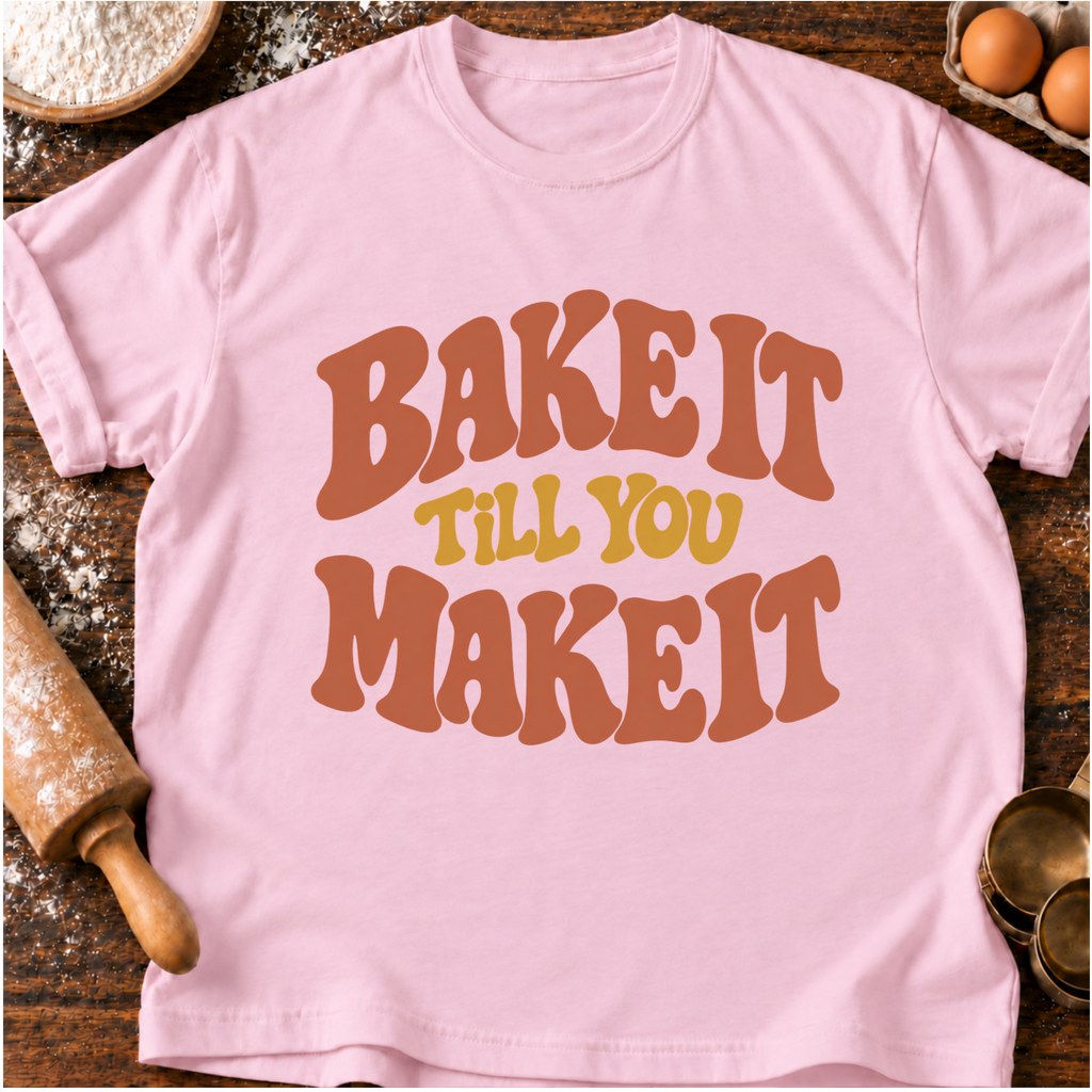 Bake it T-Shirt