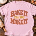 Bake it T-Shirt
