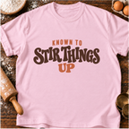 Stir Things Up T-Shirt
