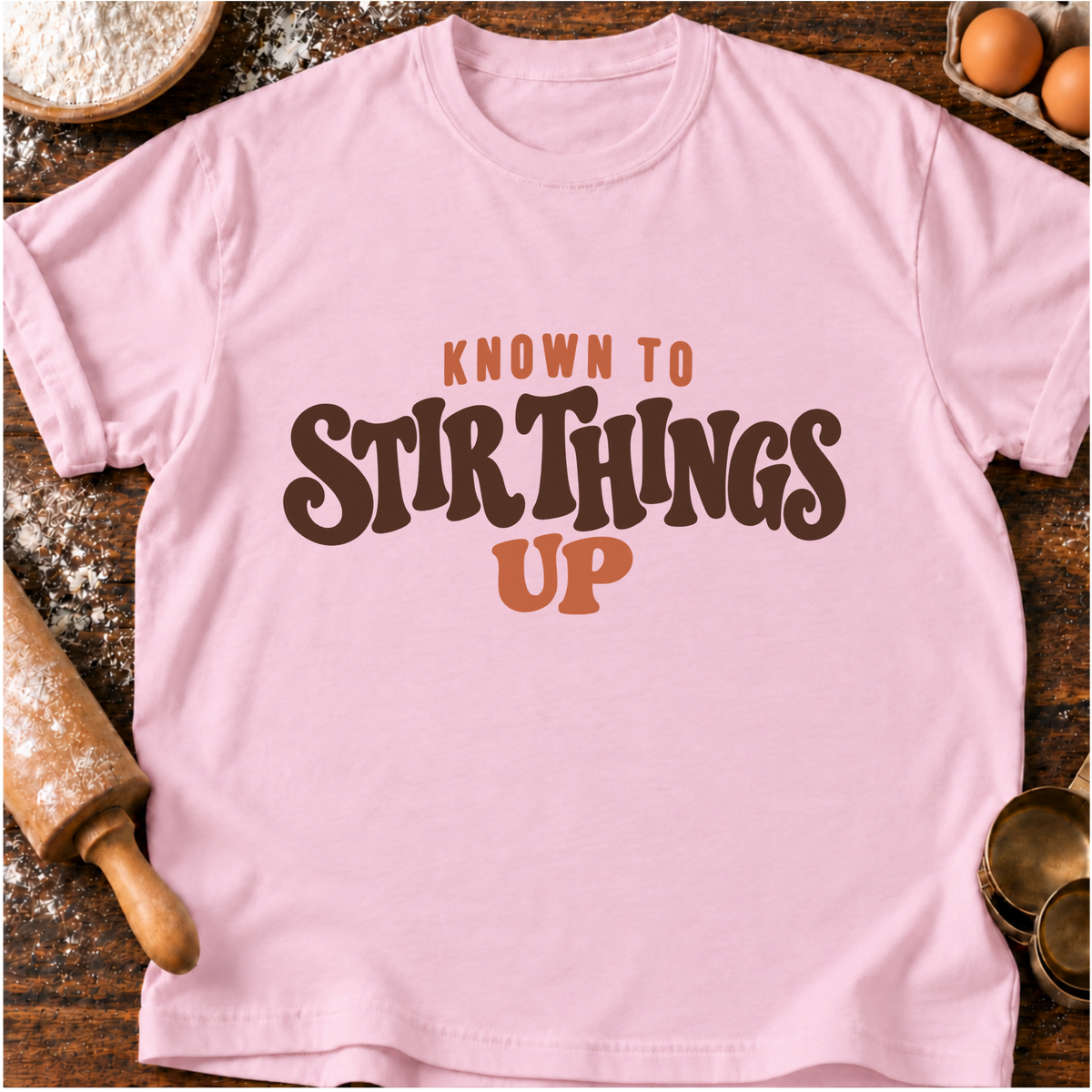 Stir Things Up T-Shirt