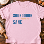 Sane Sourdough T-Shirt
