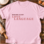 Baking Love Language T-Shirt