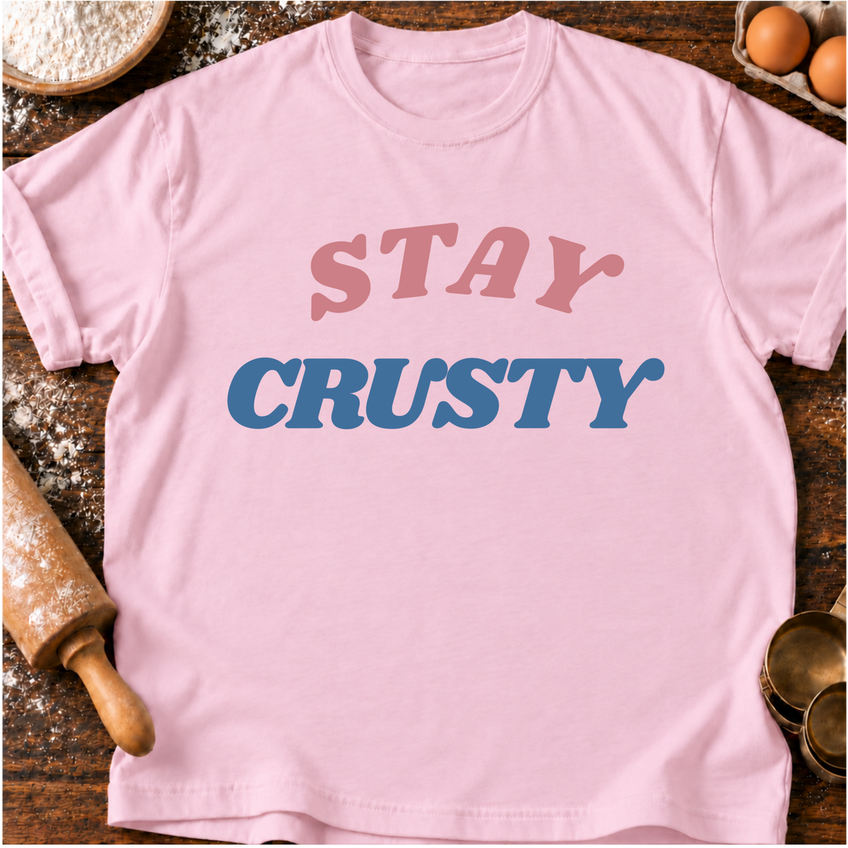 Stay Crusty T-Shirt