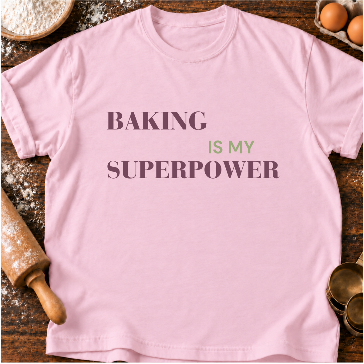 Baking Superpower T-Shirt