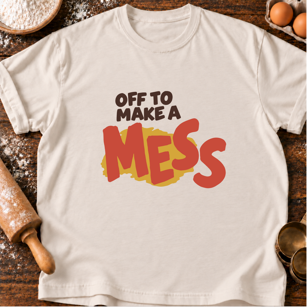 Make a Mess T-Shirt