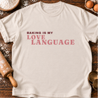 Baking Love Language T-Shirt