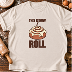 How I Roll T-Shirt