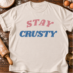 Stay Crusty T-Shirt